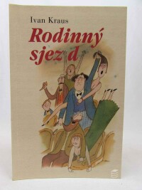 Kraus, Ivan, Rodinný sjezd, 2000