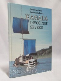 Šimánek, Leoš, Šebesta, Čestmír, Kanada: Divočinou severu, 1993