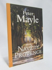 Mayle, Peter, Navždy Provence, 2013