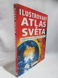 Turnbull, Stephanie, Helbrough, Emma, Ilustrovaný atlas světa s odkazy na internetové stránky, 2007