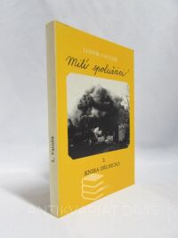 Vaculík, Ludvík, Milí spolužáci! výbor písemných prací 1939 -1979 - 2. kniha dělnická, 1986