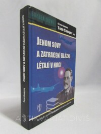 Sawyer, Tom, Jenom sovy a zatracení blázni létají v noci, 2003