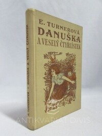 Turnerová, E., Moudrá, P., Danuška a veselý čtyřlístek, 0