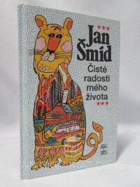 Šmíd, Jan, Čisté radosti mého života, 2002