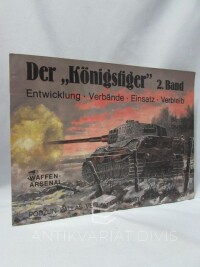 Schneider, Wolfgang, Der "Königstiger" 2. Band - Entwicklung, Verbände, Einsatz, Verbleib, 1988