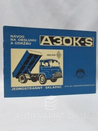 kolektiv, autorů, A 30 K-S: Návod na obsluhu a údržbu - jednostranný sklápač, 1975