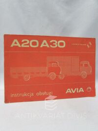 kolektiv, autorů, Instrukcja obslugi lekkich samochodów ciezarowych AVIA A-20 i AVIA 30, 1980