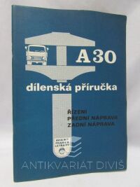 kolektiv, autorů, AVIA A 30 dílenská příručka: Řízení, Přední náprava, Zadní náprava, 1975