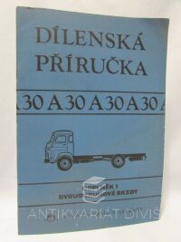 kolektiv, autorů, AVIA A 30 dílenská příručka: Doplněk I - Dvouokruhové brzdy, 1973