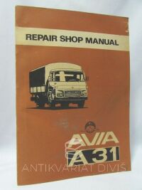 kolektiv, autorů, Repair Shop Manual AVIA A31, 1986