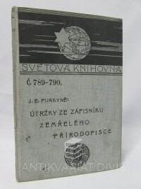 Purkyně, Evangelista Jan, Útržky ze zápisníku zemřelého přírodopisce, 1910