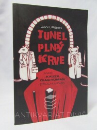Urban, Jan, Tunel plný krve aneb Kauza Diag Human (trochu jinak), 2007
