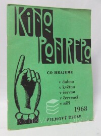 Frída, Myrtil, Bartošek, Luboš, Kino Ponrepo - Co hrajeme v dubnu, květnu, červnu, červenci a v září 1968, 1968