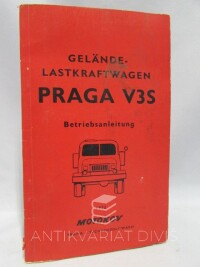 kolektiv, autorů, Gelände Lastkraftwagen PRAGA V3S, 1972