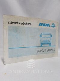kolektiv, autorů, Návod k obsluze lehkých nákladních automobilů AVIA A21.1, A31.1, 1993