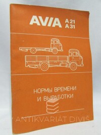 kolektiv, autorů, Normy vremeni i vyrabotki AVIA A 31, AVIA A 21, 1987