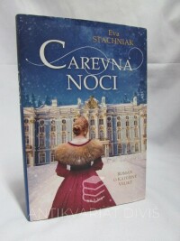 Stachniak, Eva, Carevna noci: Román o Kateřině Veliké, 2018