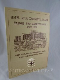 kolektiv, autorů, Inter-Continental Praha: Časopis pro zaměstnance - Srpen 1984 (10 let hotelu Inter-Continental Praha), 1984
