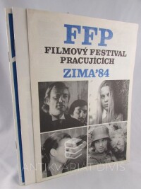 kolektiv, autorů, 3 tituly: FFP - Filmový Festival Pracujících - Československo zima '82; '83; '84, 1982