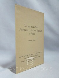 kolektiv, autorů, Účetní uzávěrka Ústřední záložny lidové v Praze za rok 1940, 1941