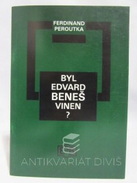 Peroutka, Ferdinand, Byl Edvard Beneš vinen?, 1999