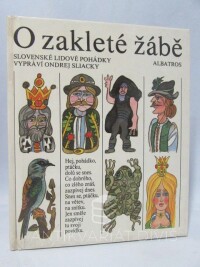 Sliacky, Ondrej, O zakleté žábě: Slovenské lidové pohádky, 1985
