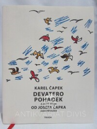Čapek, Karel, Devatero pohádek a ještě jedna od Josefa Čapka jako přívažek, 2013