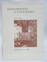 Abraham, Jiří, Netoleranční a čtivé řádky - Verše naděje, 2000