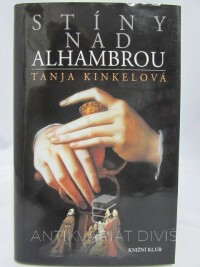 Kinkelová, Tanja, Stíny nad Alhambrou, 2005