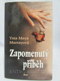 Murrayová, Yxta Maya, Zapomenutý příběh, 2005