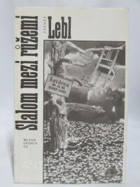 Lebl, Zdeněk, Slalom mezi růžemi, 1993