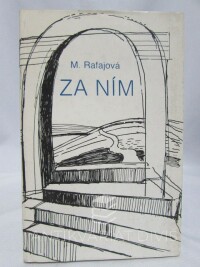 Rafajová, Marie, Za ním, 1991