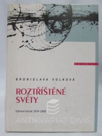Volková, Bronislava, Roztříštěné světy, 1995