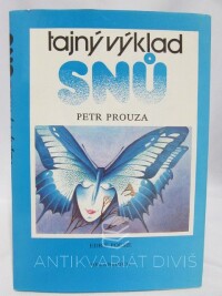 Prouza, Petr, Tajný výklad snů, 1990