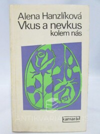 Hanzlíková, Alena, Vkus a nevkus kolem nás, 1977