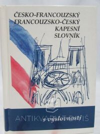 Gailly, Iva, Česko-francouzský a francouzsko-český kapesní slovník s výslovností, 2006