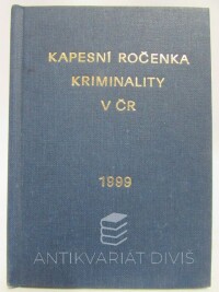 kolektiv, autorů, Kapesní ročenka kriminality v ČR 1999, 2000