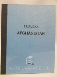kolektiv, autorů, Příručka Afghánistán, 2006