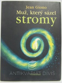 Giono, Jean, Muž, který sázel stromy, 2004