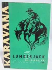 Durian, Wolf, Lumberjack: Dobrodružství v severoamerických lesích, 1966