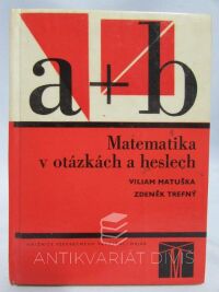 Trefný, Zdeněk, Matiška, Viliam, Matematika v otázkách a heslech, 1976