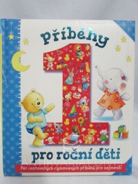 Joyce, Melanie, Příběhy pro roční děti: Pět roztomilých rýmovaných příběhů pro nejmenší, 2018