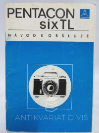 kolektiv, autorů, Pentacon sixTL: Návod k obsluze, 0