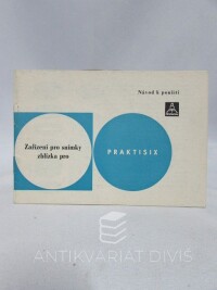 kolektiv, autorů, Zařízení pro snímky zblízka pro Praktisix: Návod k použití, 0