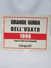 kolektiv, autorů, Grande Guida Dell´Usato 1999: I Prezzi di Oltre 800 Fotocamere, 1999