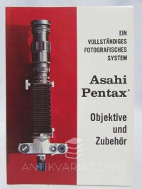 kolektiv, autorů, Asahi Pentax - Objective und Zubehör, 0