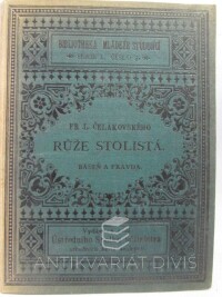 Čelakovský, František Ladislav, Růže stolistá - Báseň a pravda, 1888