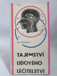 Houska, Jan, Tajemství lidového léčitelství, 1991
