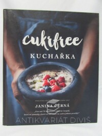 Černá, Janina, Cukrfree kuchařka, 2016