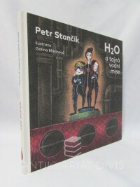 Stančík, Petr, H2O a tajná vodní mise, 2017